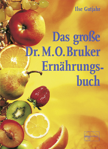 Das große Dr. M.O. Bruker-Ernährungsbuch