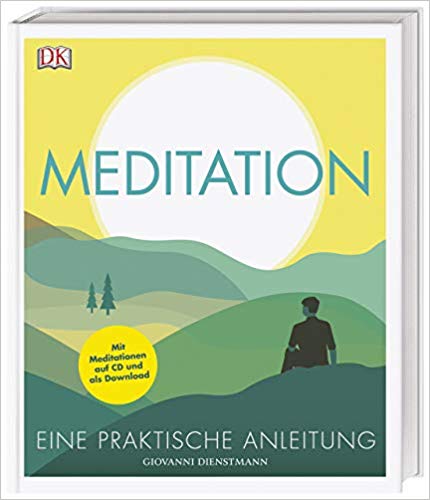 Meditation eine praktische Anleitung